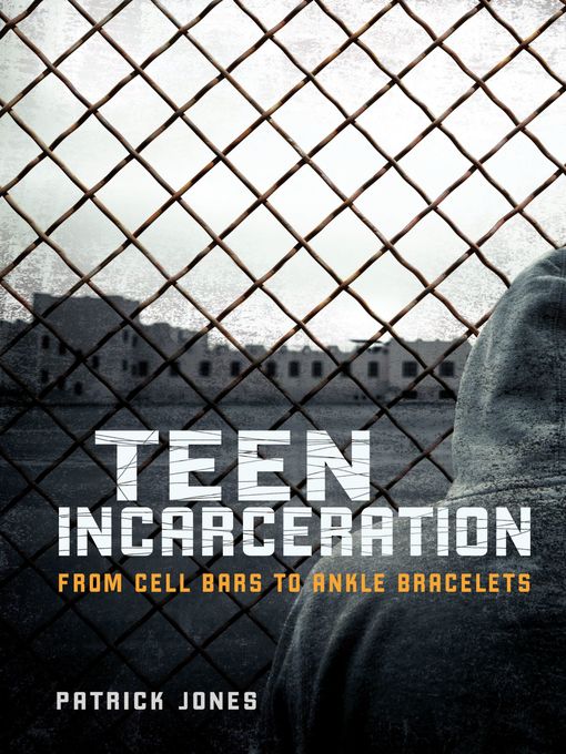 Title details for Teen Incarceration by Patrick Jones - Available